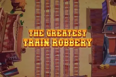 "The greatest train robbery" | Jeu de Casino Gratuit - Top Guide Casino