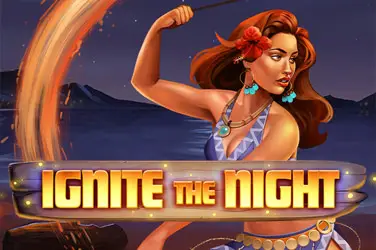 "Ignite the night" | Jeu de Casino Gratuit - Top Guide Casino