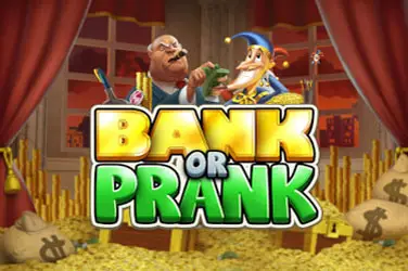 "Bank or prank" | Jeu de Casino Gratuit - Top Guide Casino