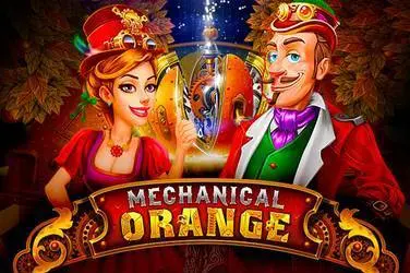 "Mechanical orange" | Jeu de Casino Gratuit - Top Guide Casino
