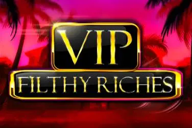 "Vip filthy riches" | Jeu de Casino Gratuit - Top Guide Casino