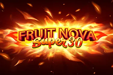 "Fruit super nova 30" | Jeu de Casino Gratuit - Top Guide Casino