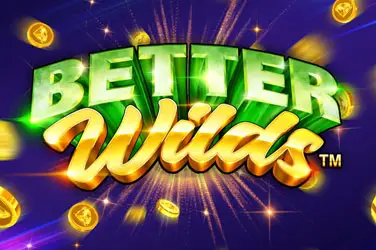 "Better wilds" | Jeu de Casino Gratuit - Top Guide Casino