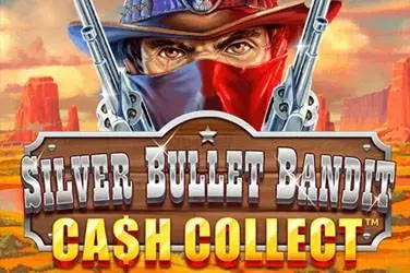 "Silver bullet bandit: cash collect" | Jeu de Casino Gratuit - Top Guide Casino