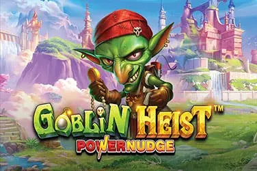 "Goblin heist powernudge" | Jeu de Casino Gratuit - Top Guide Casino