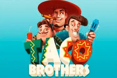 "Taco brothers" | Jeu de Casino Gratuit - Top Guide Casino