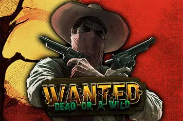"Wanted dead or a wild" | Jeu de Casino Gratuit - Top Guide Casino