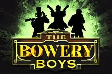 "The bowery boys" | Jeu de Casino Gratuit - Top Guide Casino