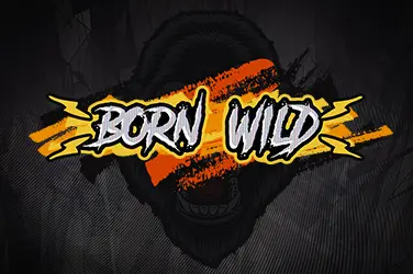 "Born wild" | Jeu de Casino Gratuit - Top Guide Casino