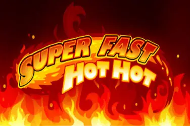 "Super fast hot hot" | Jeu de Casino Gratuit - Top Guide Casino